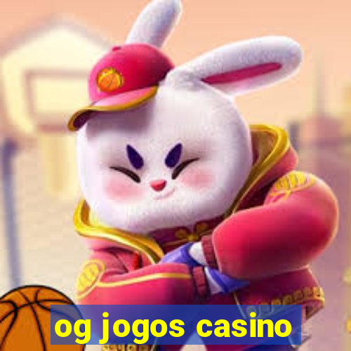 og jogos casino